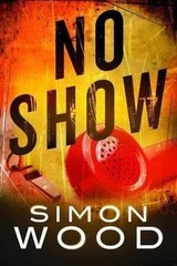 No Show – Paperback, by Wood Simon – Very Good c