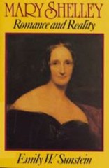 Mary Shelley : Romance and Reality Paperback Emily W. Sunstein