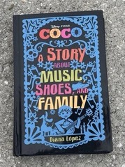 Disney Press Coco: A Story About Music, Shoes, and Family by Diana López Hardco…