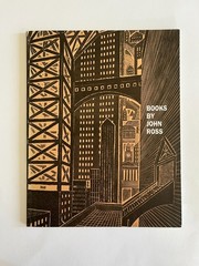 Books by JOHN ROSS ~ exhibition, Rutgers, book arts graphic artist