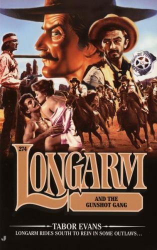 Longarm and the Gunshot Gang (Longarm #274)