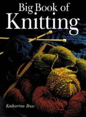 Big Book of Knitting – Paperback By Buss, Katharina – GOOD