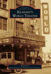 Kearney’s World Theatre, Nebraska, Images of America, Paperback