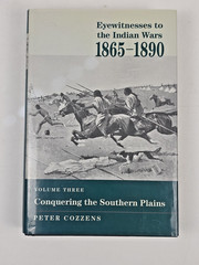 Eyewitnesses to the Indian Wars 1865-1890 ~ Volumes 1 2 3 4 by: Peter Cozzens HC