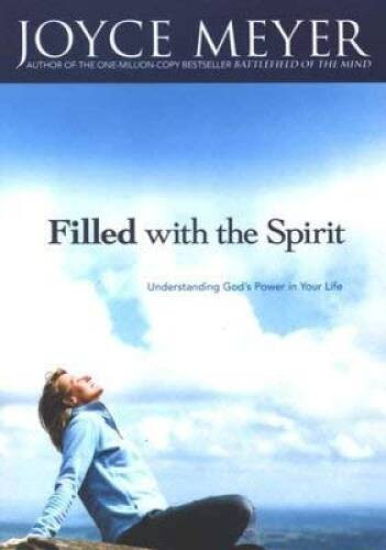 Filled with the Spirit – Mass Market Paperback By Joyce Meyer – VERY GOOD