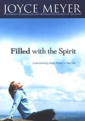 Filled with the Spirit – Mass Market Paperback By Joyce Meyer – VERY GOOD