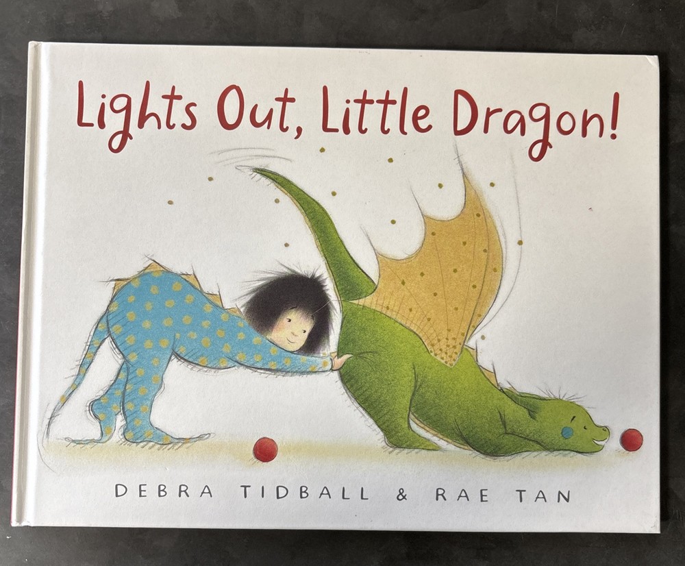 Lights Out, Little Dragon! by Debra Tidball & Rae Tan – Hardcover