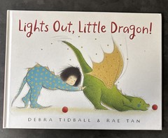 Lights Out, Little Dragon! by Debra Tidball & Rae Tan – Hardcover