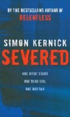 Severed – Mass Market Paperback By Kernick, Simon – GOOD