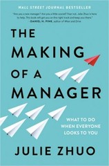 The Making of a Manager : What to Do When Everyone Looks to You J