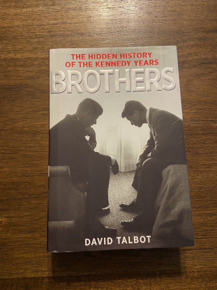 SIGNED Brothers The Kennedy Years by David Talbot 1st Printing Edition 2007 HCDJ