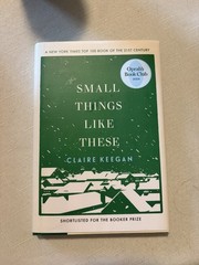 Claire Keegan Small Things Like These (2021) Paperback – GROVE/Atlantic Fiction