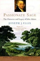 Passionate Sage: The Character and Legacy of John Adams – Paperback – GOOD