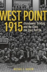 West Point 1915 : Eisenhower, Bradley, and the Class the Stars Fe