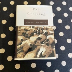 The Crossing by Cormac McCarthy 1994 Hardcover First Edition First Printing