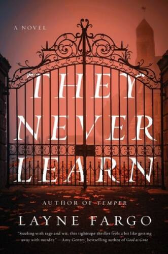 They Never Learn – Hardcover By Fargo, Layne – GOOD