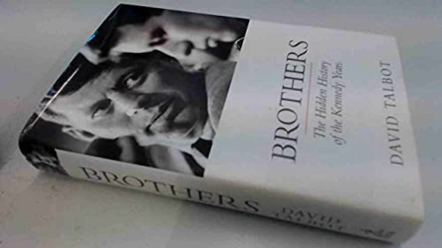 Brothers: The Hidden History of the – Hardcover, by Talbot David – Very Good b
