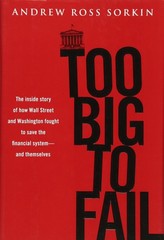 Too Big to Fail: The Inside Story of How Wall Street and Washington Fought t…