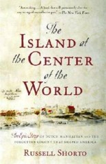 The Island at the Center of the World: The Epic Story of Dutch Manhattan – GOOD