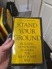 Stand Your Ground by Evan H. Offstein (2003, Hardcover, Leadership, Dust Jacket)