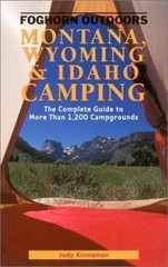 Foghorn Outdoors Montana, Wyoming, and Idaho Camping: The Complete Guide to…
