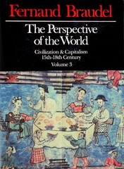 THE PERSPECTIVE OF THE WORLD: CIVILIZATION & CAPITALISM, By Fernand NEW