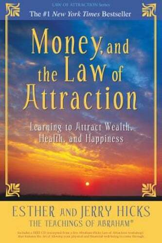 Money, and the Law of Attraction: Learning to Attract Wealth, Health, and: Used
