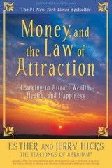 Money, and the Law of Attraction: Learning to Attract Wealth, Health, and: Used