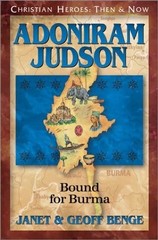 Adoniram Judson: Bound for Burma (Christian Heroes: Then and Now)