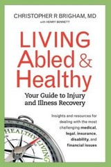Living Abled and Healthy: Your Guide to Injury and Illness Recovery – GOOD