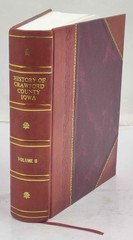 History Of Crawford County, Iowa, A Record Of Settlement, Organi [Leather Bound]