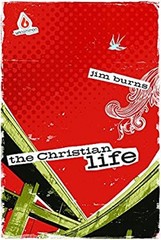 The Christian Life High School Group Study Paperback Jim Burns
