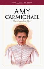 Amy Carmichael: Abandoned to God (Heroes of the Faith (Barbour Pape – GOOD