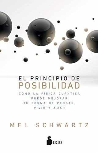 EL PRINCIPIO DE POSIBILIDAD: Cómo la – Paperback, by SCHWARTZ MEL – Very Good