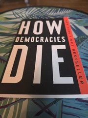 How Democracies Die Hardcover by Levitsky & Ziblatt Political Science Democracy
