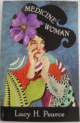 Medicine Woman : Reclaiming the Soul of Healing, by Lucy H. Pearce (SC)