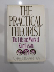 The Practical Theorist – Alfred Marrow | 1969 HC/DJ | Kurt Lewin, Psychology,1st