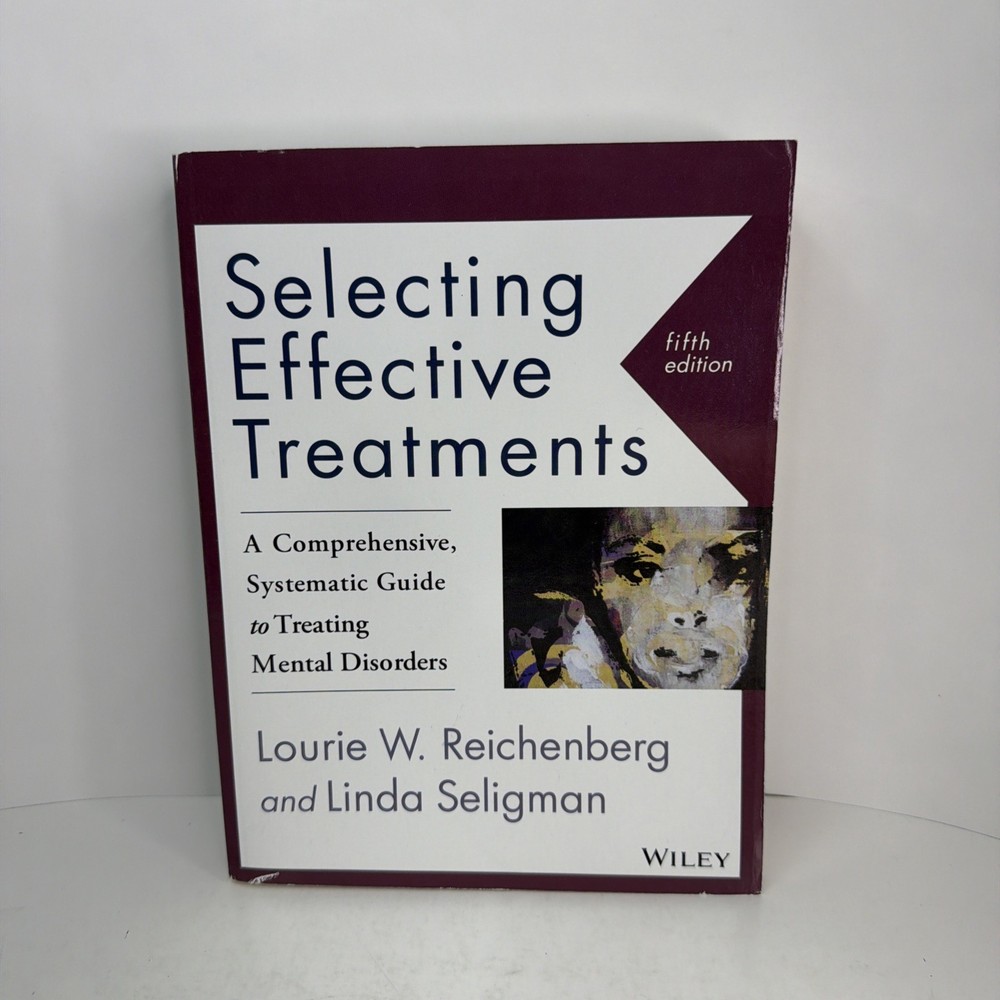 Selecting Effective Treatments: Comprehensive, Systematic Guide…5th Edition PB