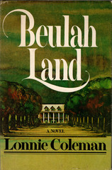 Beulah Land A Novel by Lonnie Coleman Excellent Vintage 1973 Hardcover with DJ