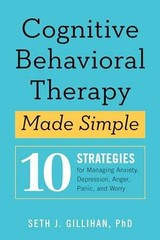 Cognitive Behavioral Therapy Made – Paperback, by Gillihan PhD Seth – Very Good