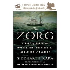 The Zorg: A Tale of Greed and Murder That Inspir, Siddharth Kara 2025