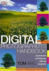 Digital Photographer’s Handbook Hardcover Tom Ang
