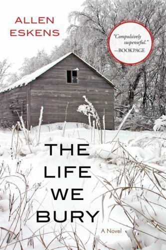 The Life We Bury Eskens, Allen paperback Used – Good