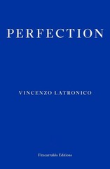 Perfection by Vincenzo Latronico (English) Paperback Book