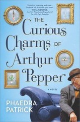 The Curious Charms of Arthur Pepper by Patrick, Phaedra