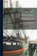 America’s Greatest Problem: The Negro (Paperback or Softback)