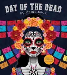 The Day of the Dead Coloring Book: More than 100 Pages to Color! (Chartwell …
