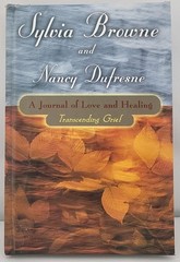 Journal of Love and Healing by Sylvia Browne (2001, Uk-Trade Paper)
