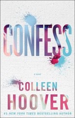 “CONFESS”~A NOVEL BY COLLEEN HOOVER~ PAPERBACK~ROMANTIC+EMOTIONAL~HEART-STOPPING