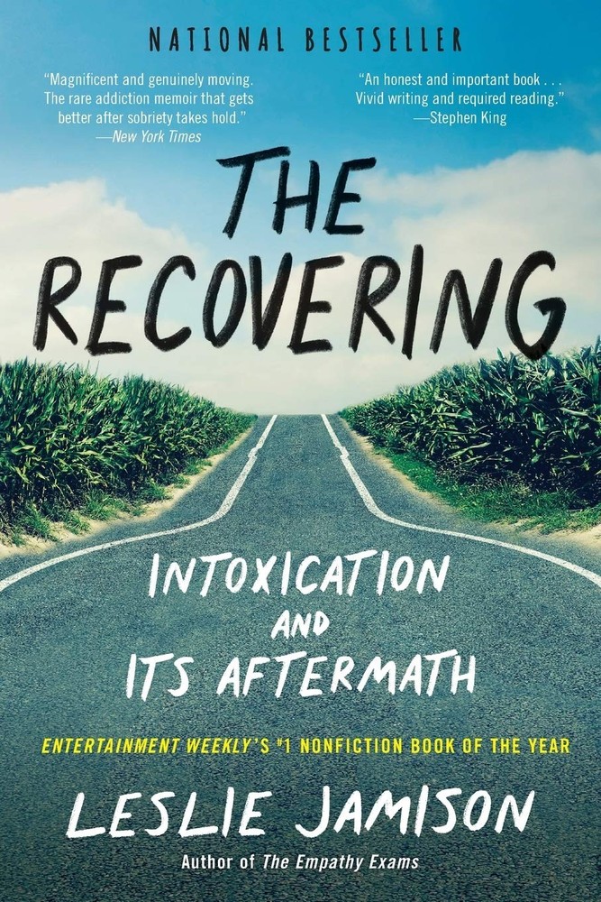The Recovering: Intoxication and Its Aftermath – paperback Jamison, Leslie